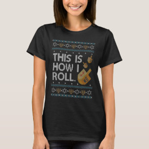 Camiseta Hanukkah Jumper Judeu É Assim Que Eu Rolo Dreidel