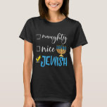 Camiseta Hanukkah Naughah Belo Feliz Natal Judeu Engraçado<br><div class="desc">chalá em seu garoto, hanukkah feio, hanukkah judeu, chanukah, chanukiah, menorah, sonho, pão de challah, latkes, christmas judeus, meninos judeus, meninas judeus, mulheres judeus, joia, suéter feio, camisola feia, bola de matzo, bolas de halls matzo, hanuzo ah travessa, natal feio, hanukkah, judeu malvado, christmukkah feliz, meowzel tov chanukah, dono de...</div>