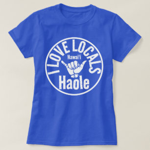 CAMISETA HAOLE EU AMO LOCAIS SHAKA HAWAII