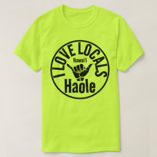 CAMISETA HAOLE EU AMO LOCAIS SHAKA HAWAII