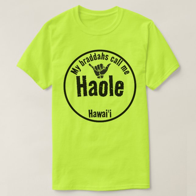 CAMISETA HAOLE MEUS BRADDAHS ME CHAMA TRIBAL SHAKA HAWAII (Frente do Design)