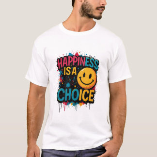Camiseta Happiness is a Choice