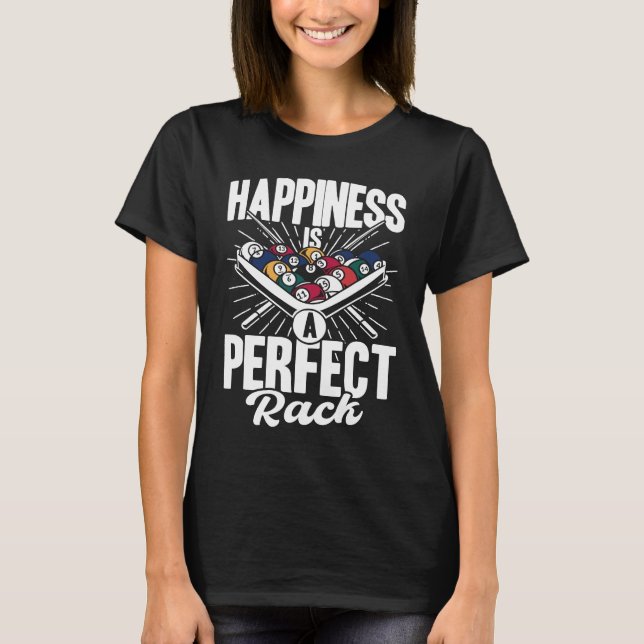 Camiseta Happiness Is A Perfect Rack Billiards Player Pool  (Frente)