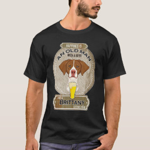 Camiseta Happiness Is An Old Man With A Beer Brittany