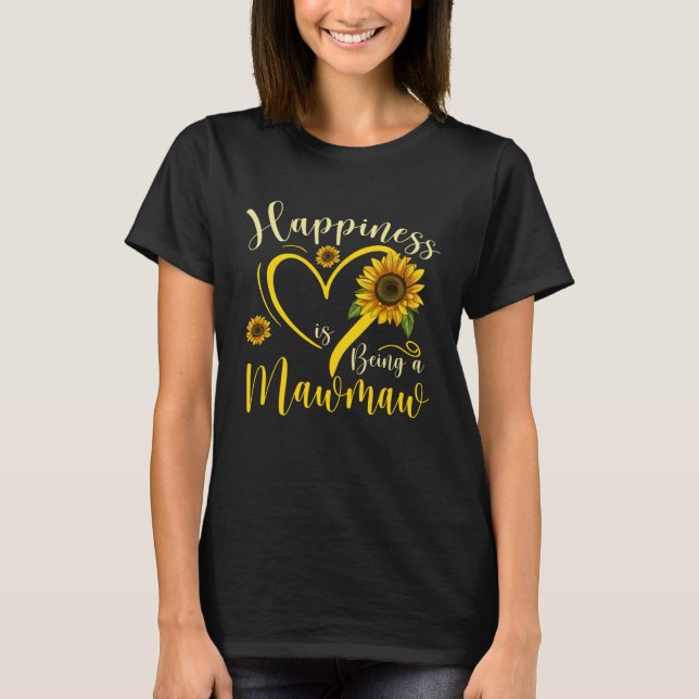 Camiseta Happiness Is Being A Mawmaw Sunflower Mother's Day (Frente)