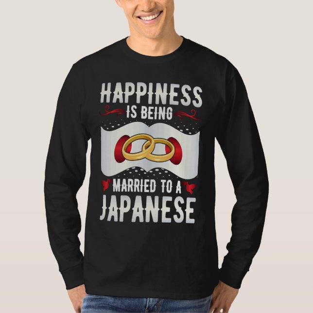 Camiseta Happiness Is Being Married to a Japanese Girl Wife (Frente)
