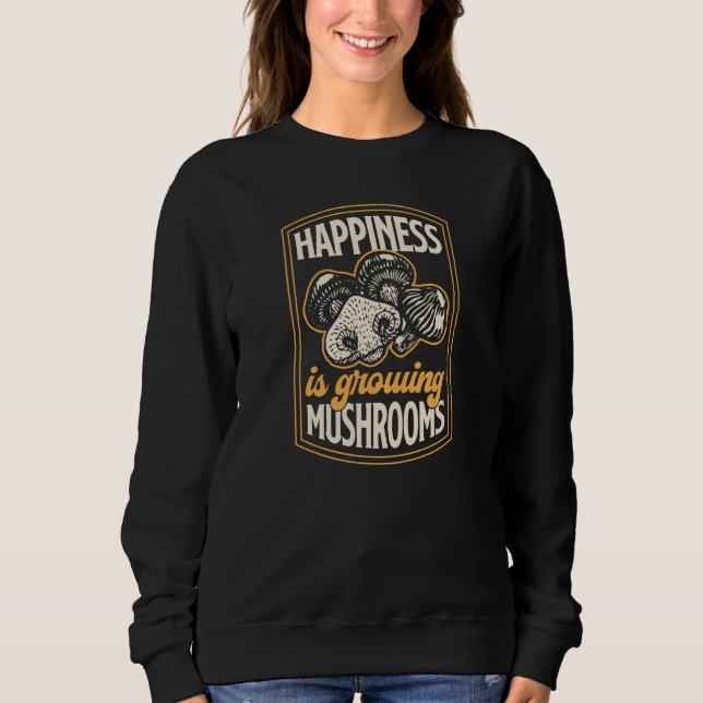 Camiseta Happiness Is Growing Mushrooms Fungi Gardening  2 (Frente)