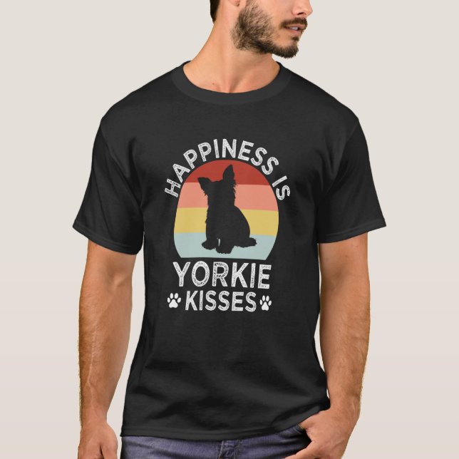 Camiseta Happiness Is Yorkie Kisses Yorkshire Terrier Dog   (Frente)