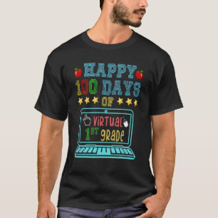 Camiseta Happy 100 Days of Virtual First Grade 100th day o