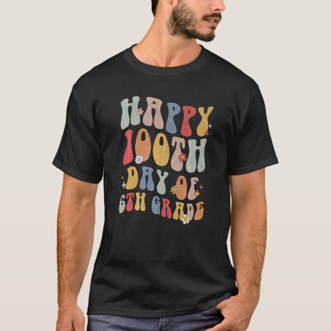 Camiseta Happy 100th Day Of 6th Grade Teacher 100 Days Prem (Frente)