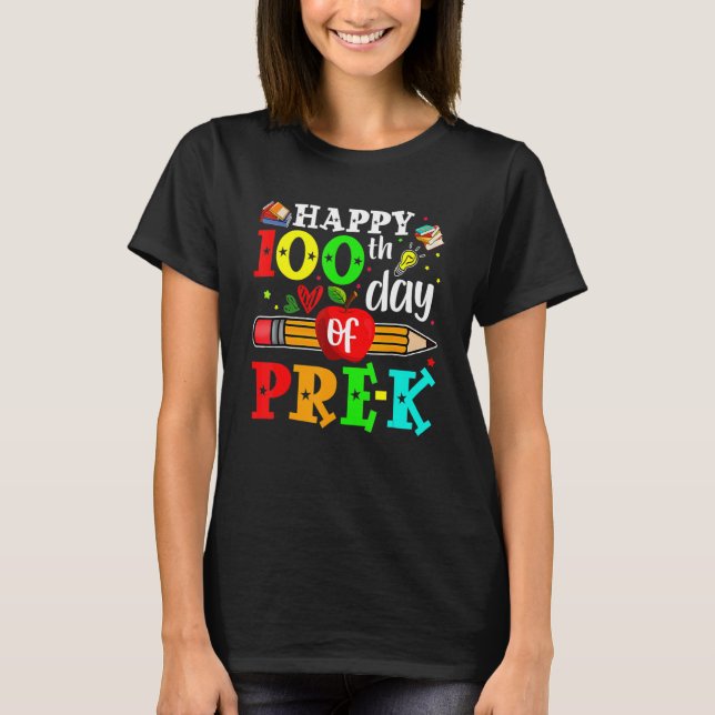 Camiseta Happy 100th Day Of Pre-K 100 School Days Teacher S (Frente)