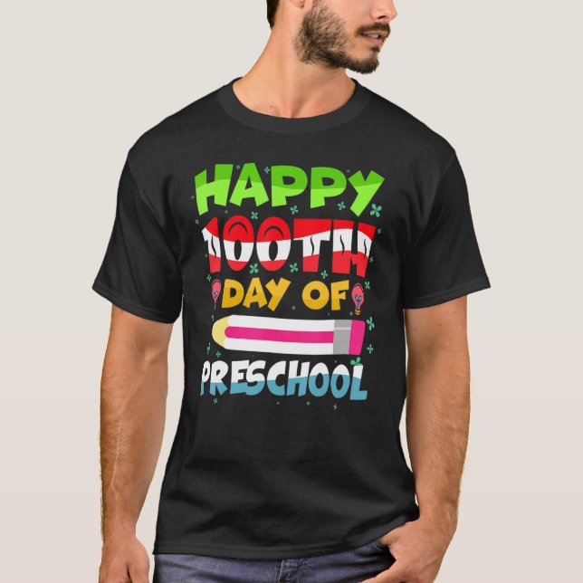 Camiseta Happy 100th day of School  100 days of Preschool T (Frente)