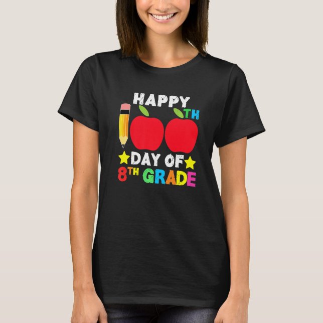 Camiseta Happy 100th Day of School 8th Grade Student and Te (Frente)
