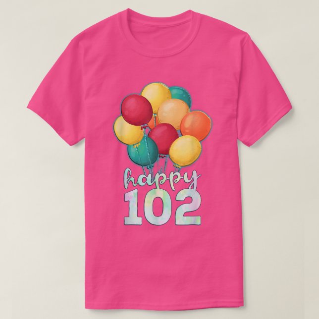 Camiseta Happy 102 Year Old Colorful Balloons 102nd Birthda (Frente do Design)