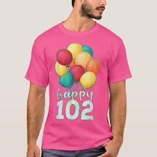 Camiseta Happy 102 Year Old Colorful Balloons 102nd Birthda
