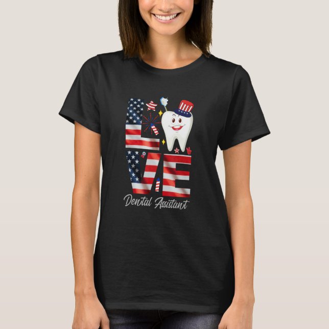 Camiseta Happy 4th Of Jul  Love Dental Assistant Dentist 3 (Frente)