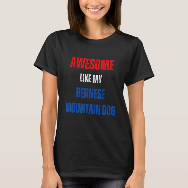 Camiseta Happy 4th of July Awesome like my Bernese Mountain (Frente)
