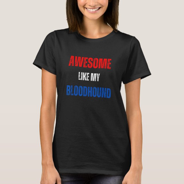 Camiseta Happy 4th of July Awesome like my Bloodhound patri (Frente)