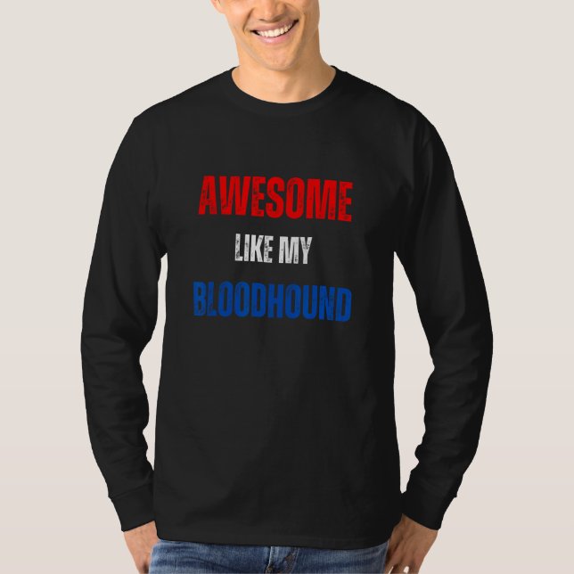Camiseta Happy 4th of July Awesome like my Bloodhound patri (Frente)