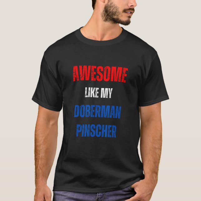 Camiseta Happy 4th of July Awesome like my Doberman Pinsche (Frente)