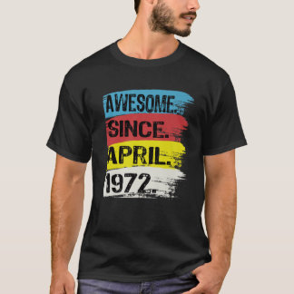 Camiseta Happy 50Th Birthday Awesome Since April 1972 50 Ye