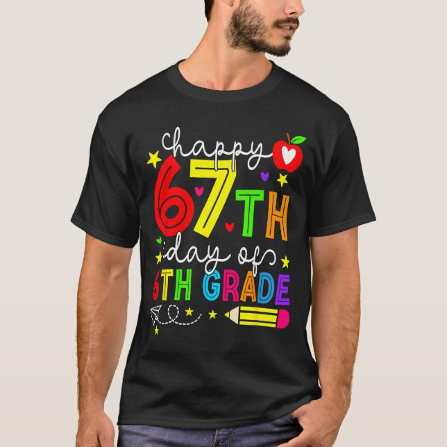 Camiseta Happy 67th Day Of 6th Grade Teacher Student Six Se (Frente)
