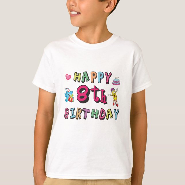 Camiseta Happy 8th Birthday. 8 year b-day surprise (Frente)