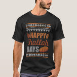 Camiseta Happy Challah Days Ugly Hanukkah Sweater Chanukah<br><div class="desc">Feliz Challah Dias Ugly Hanukkah Suéter Chanukah Gift Pullover Hoodie.</div>