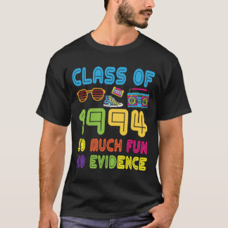 Camiseta Happy Class Of 1994 So Much Fun No Evidence 30 Yea