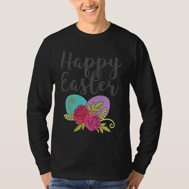 Camiseta Happy Easter Happy Easter Roses Easter Eggs Easter (Frente)