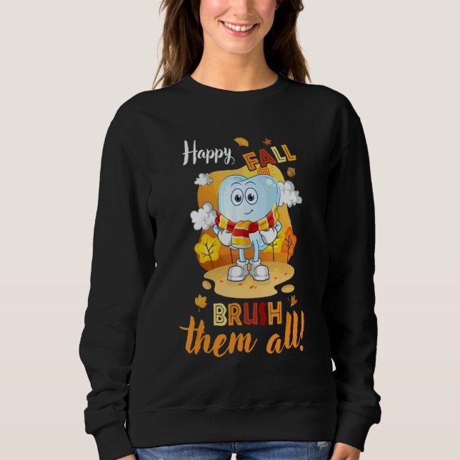 Camiseta Happy Fall Brush Them All Dental Dentist Squad Tha (Frente)