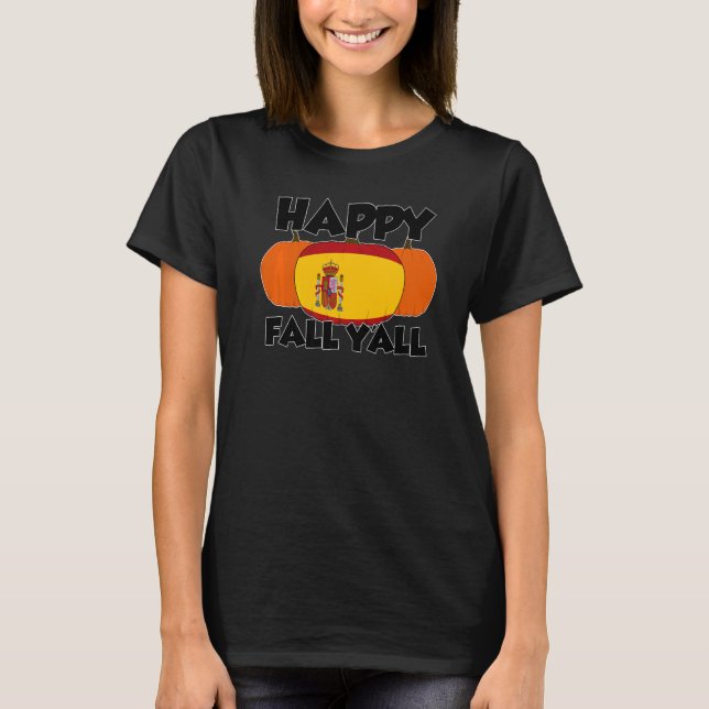 Camiseta Happy Fall Y'all Thanksgiving Pumpkin Spain   (Frente)