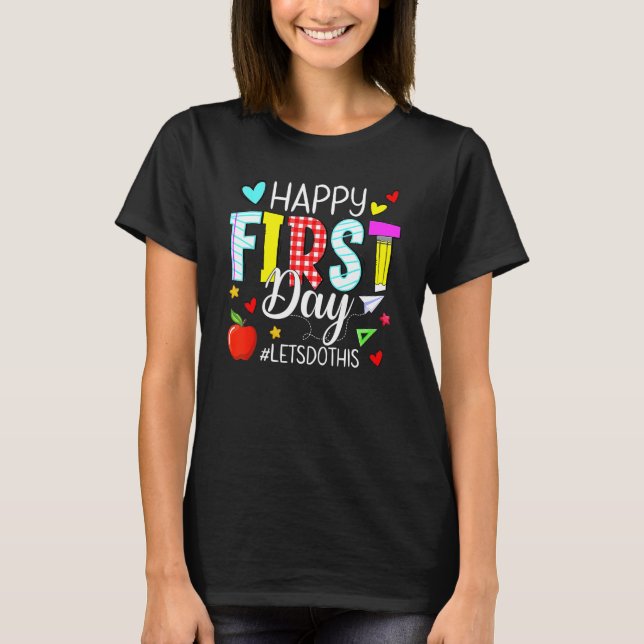 Camiseta Happy First Day Let s Do This Welcome Back To Scho (Frente)