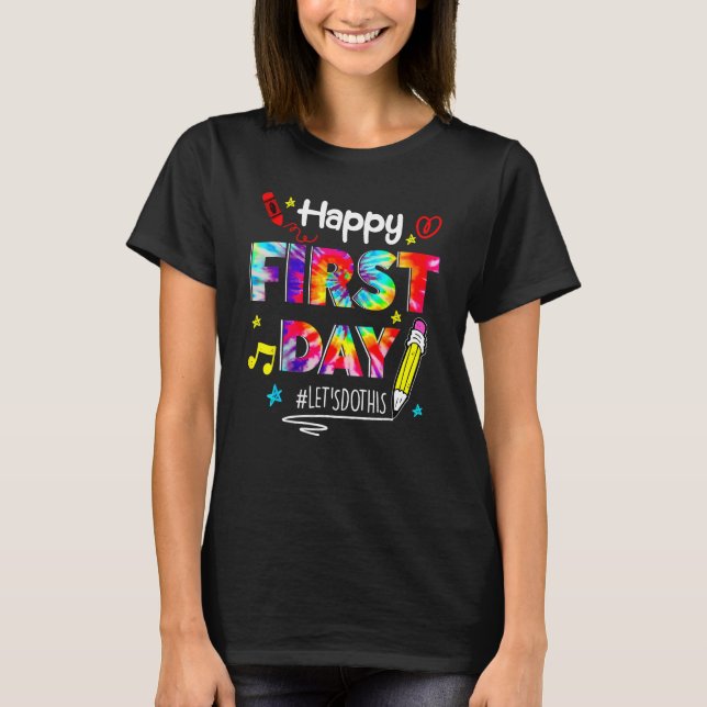 Camiseta Happy First Day Let s Do This Welcome Back To Scho (Frente)