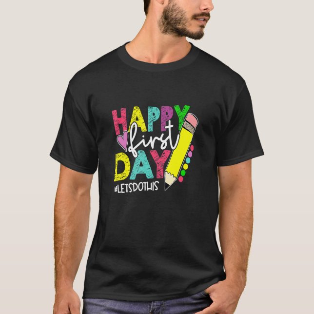 Camiseta Happy First Day Let's Do This Welcome Back To Scho (Frente)