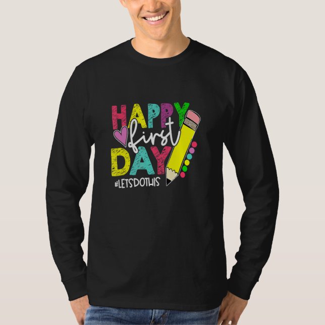 Camiseta Happy First Day Let's Do This Welcome Back To Scho (Frente)