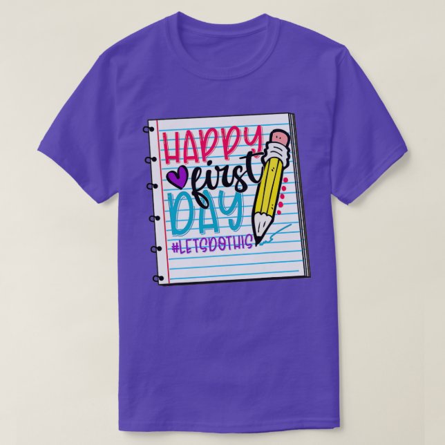 Camiseta Happy First Day Lets Do This Welcome Back To Schoo (Frente do Design)