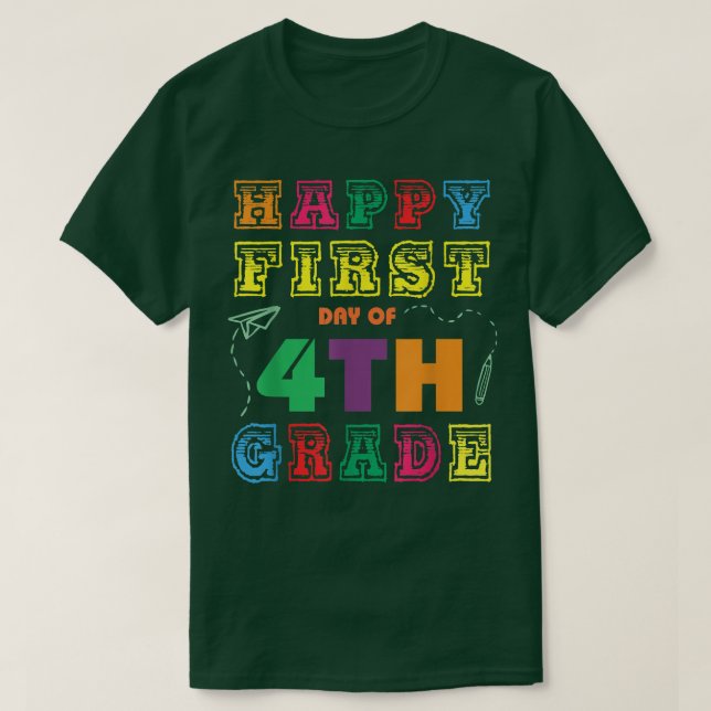Camiseta Happy First Day Of 4th Fourth Grade Back To School (Frente do Design)