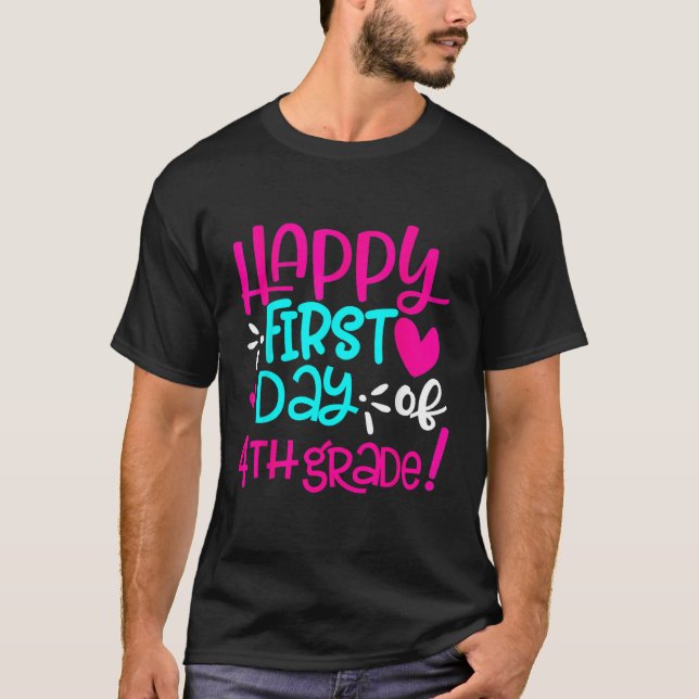 Camiseta Happy First Day Of Fourth 4th Grade Teacher Studen (Frente)