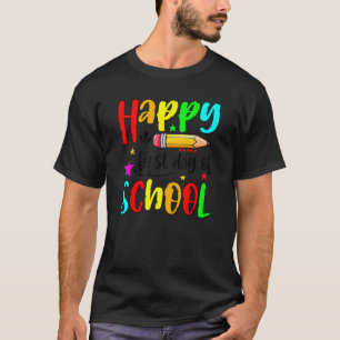 Camiseta Happy First Day Of School Back To School Teacher