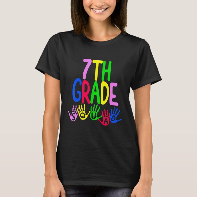 Camiseta Happy First Day Of Seventh 7th Squad Grade Teacher (Frente)