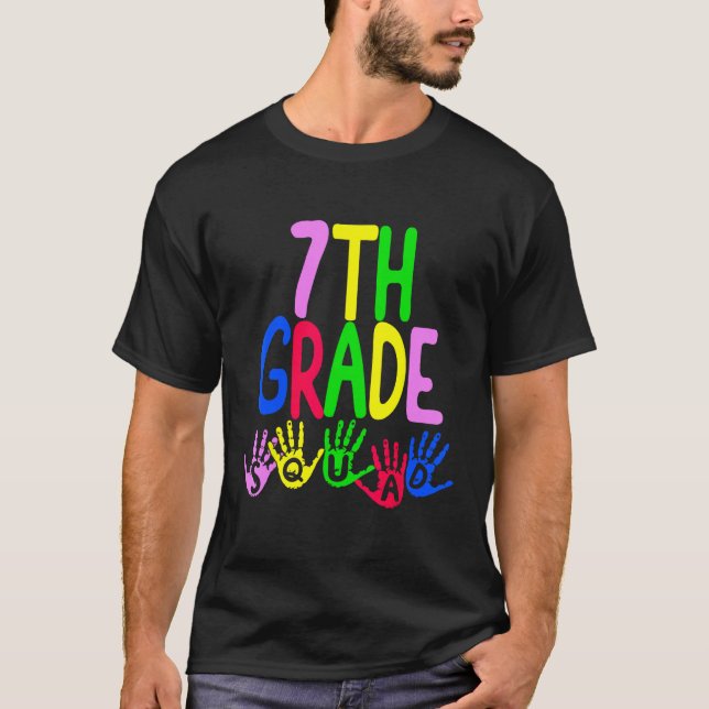 Camiseta Happy First Day Of Seventh 7th Squad Grade Teacher (Frente)