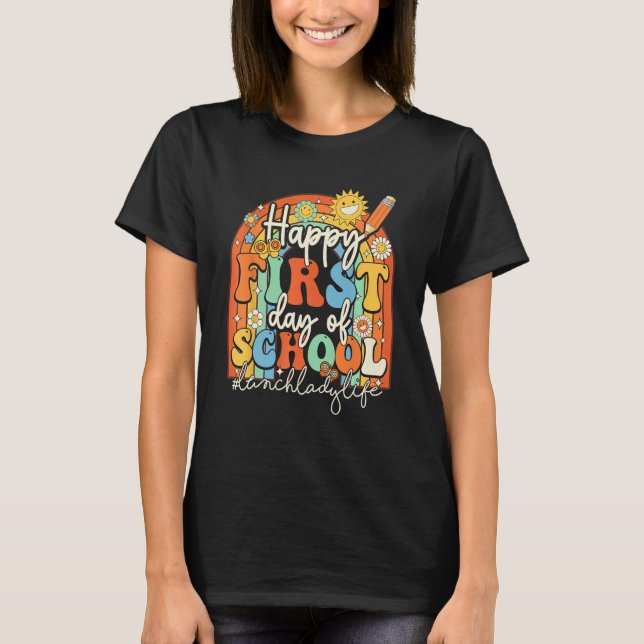 Camiseta Happy First Day School Lunch Lady Life Groovy Back (Frente)