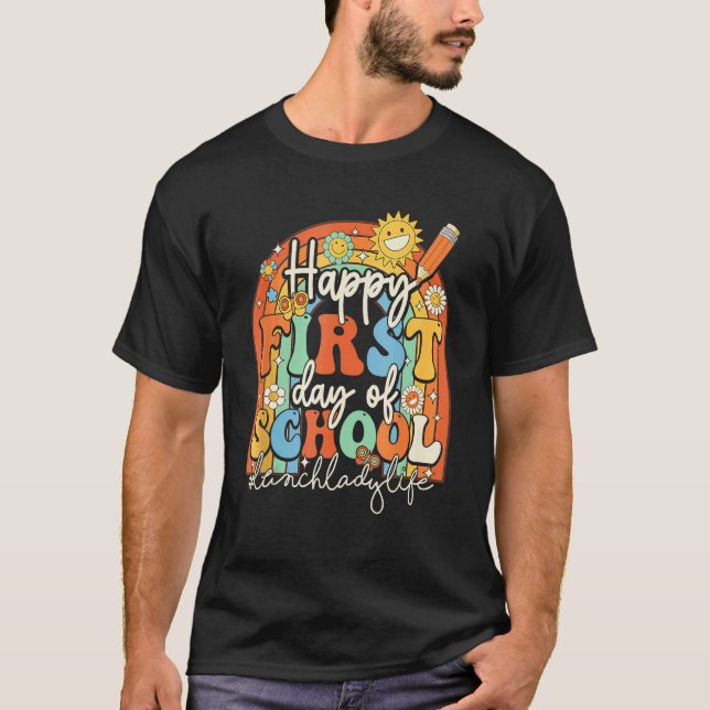 Camiseta Happy First Day School Lunch Lady Life Groovy Back (Frente)