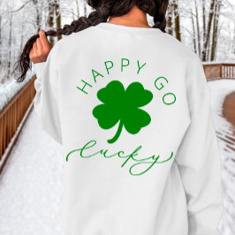 Camiseta Happy Go Lucky Shamrock Rua o dia de Patrick Sweat