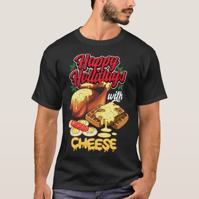 Camiseta Happy Holidays With Cheese Humorous (Frente)