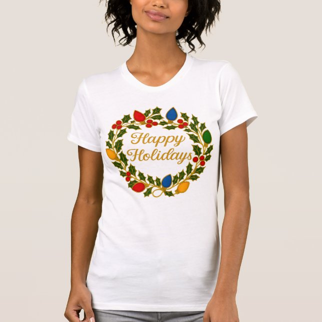 Camiseta Happy Holidays Wreath Christmas Lights and Holly (Frente)
