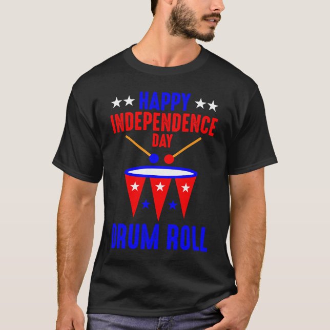 Camiseta Happy Independence Day Drum Roll  Independence Day (Frente)