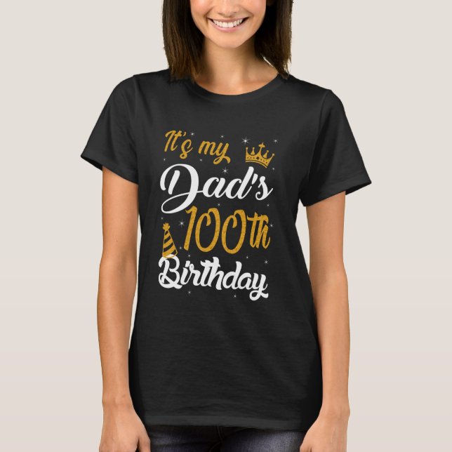 Camiseta Happy It's My Dad's 100th Birthday 1925 100 Years  (Frente)