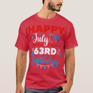 Camiseta Happy July 4th And Yes It's My 63rd Birthday Indep